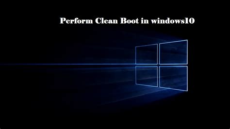 Step By Step Process To Perform Clean Boot In Windows1087 Technor