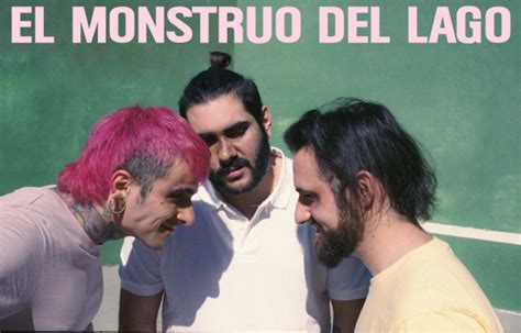 El Monstruo Del Lago Se Estrenan Con Su Primer Lbum De Estudio