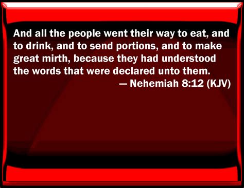 Nehemiah And All The People Went Their Way To Eat And To Drink