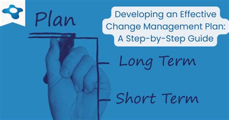 Developing an Effective Change Management Plan: A Step-by-Step Guide ...