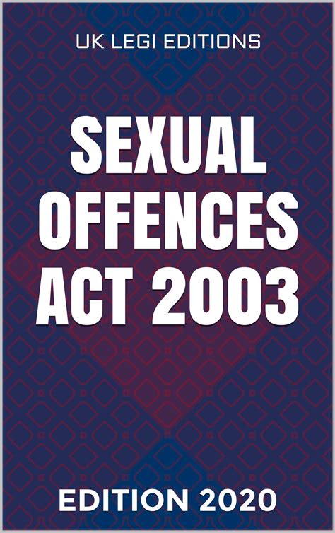 Sexual Offences Act Updated Version By Uk Legi Editions Goodreads