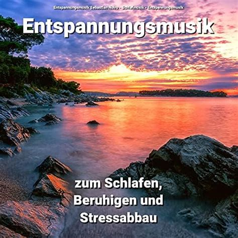 Amazon Music Entspannungsmusik Sebastian Noiro Schlafmusik