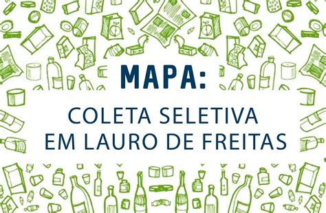 Mapa Coleta Seletiva Em Lauro De Freitas Eu Amo Lauro