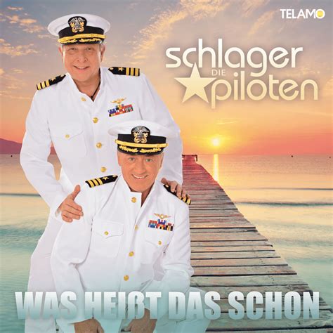 Schlagerpiloten Was heißt das schon Lyrics Genius Lyrics