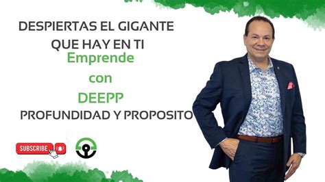 DEEPP EMPRENDEDORES DESPIERTA EL GIGANTE QUE HAY EN TI YouTube