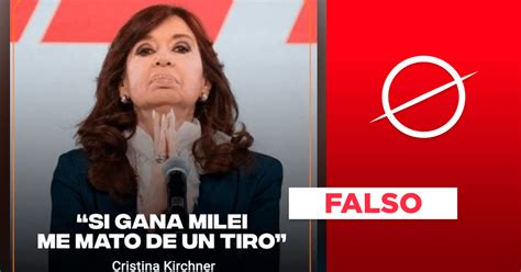 Es falso que Cristina Fernández haya declarado Si gana Milei me mato