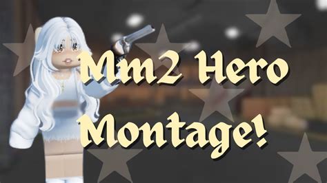 Mm2 Hero Montage Murder Mystery 2 Youtube