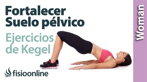 Fortalecer Tu Suelo Pélvico Ejercicios De Kegel Para Principiantes Youtube