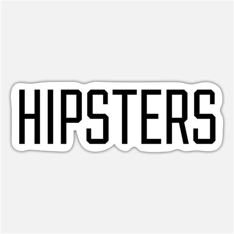 Hipster Stickers Unique Designs Spreadshirt