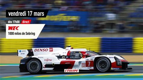 Auto Wec Les Miles De Sebring Suivre Sur La Chaine L Equipe