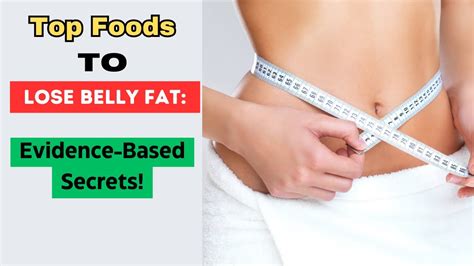 Science Backed Foods For Losing Belly Fat Tips And Insights Youtube