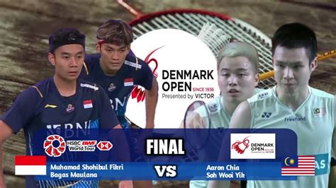 M Shohibul Fikri Bagas Maulan Vs Aaron Chia Soh Wooi Yik Denmark Open