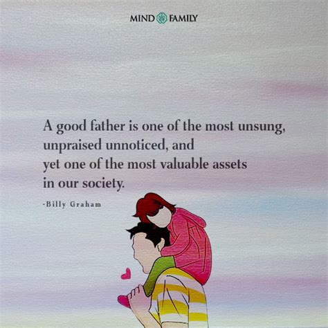 A Good Father Is One Of The Most Unsung - Billy Graham Quote