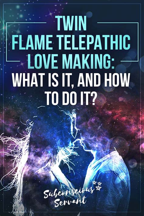 Twin Flame Telepathic Love Making What Is It And How To Do It Twin