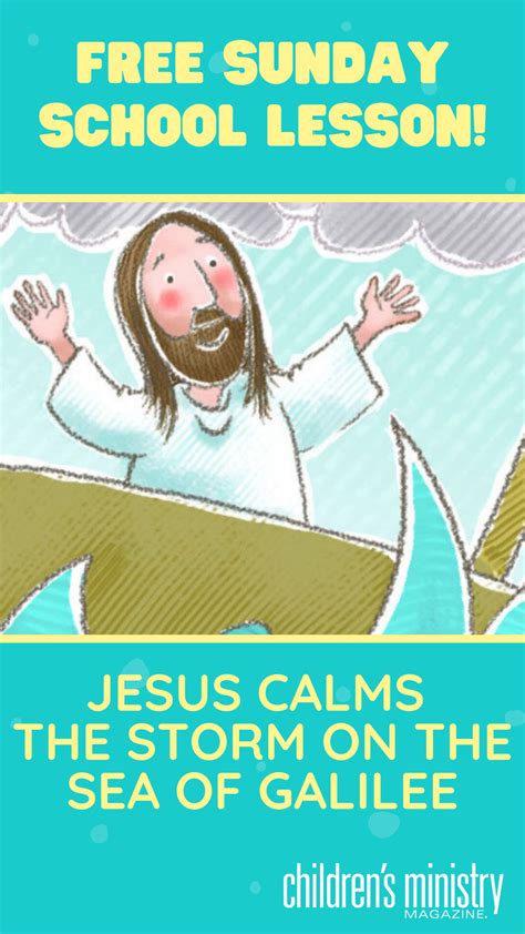 Sunday School Lesson Jesus Calms The Storm On The Sea Of Galilee In