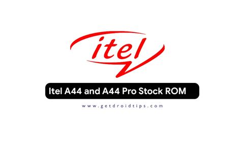 Itel A And A Pro Firmware Flash File Stock Rom Guide