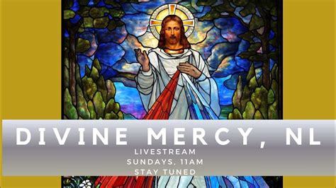 Divine Mercy Nl Sunday Mass August The St Sunday In