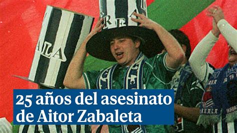 Aitor Zabaleta A Os Del Asesinato Que Cambi La Lucha Contra Los