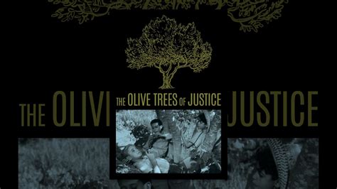 The Olive Trees Of Justice Youtube