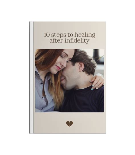 10 Steps To Healing After Infidelity Becoming Well Institute