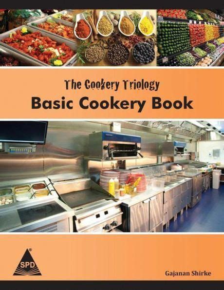 The Cookery Triology Basic Cookery Book Cookery Cookery Books Basic