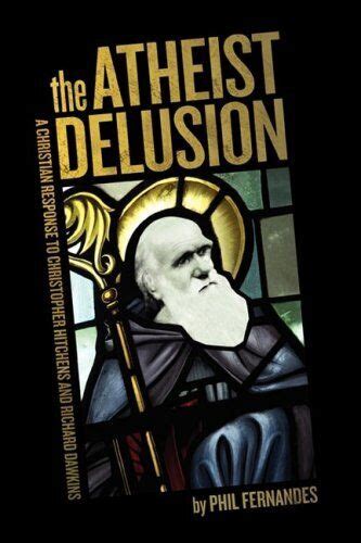 The Atheist Delusion 9781607915829 Ebay