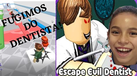 Roblox ESCAPAMOS DO DENTISTA MALUCO Escape The Dentist Obby YouTube