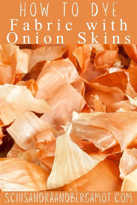 Diy Onion Skins Dye Schisandra Bergamot