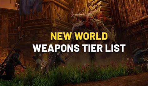 New World Weapon Tier List What Are The Best Pvp And Pve Weapons In Nw