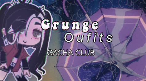 6 Grunge E Girl Outfits For Girls Gacha Club Read Desc YouTube