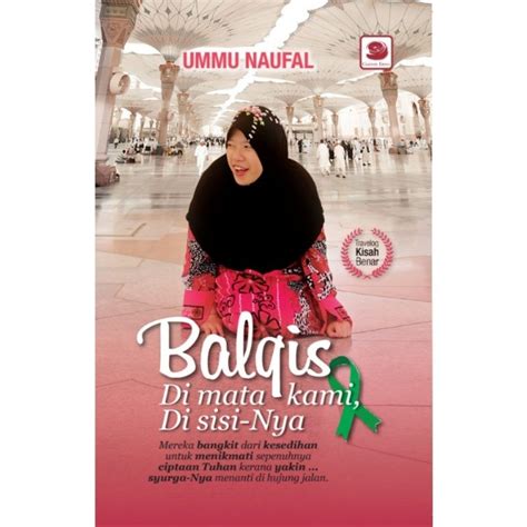 Travelog Kisah Benar Buku Balqis Di Mata Kami Di Sisi Nya Gi