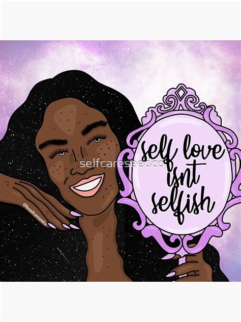 Self Love Isn T Selfish Sticker For Sale By Selfcareseedco Redbubble