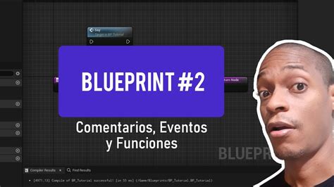 Blueprint Parte Comentarios Eventos Y Funciones Unreal Engine