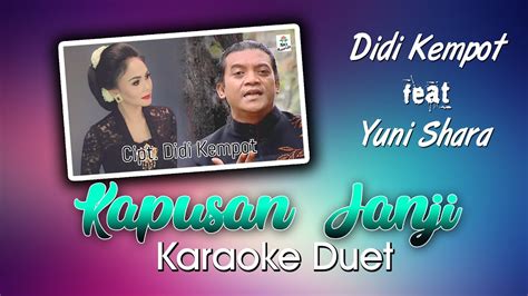 Kapusan Janji Karaoke Lirik Tanpa Vocal Duet Didi Kempot Feat