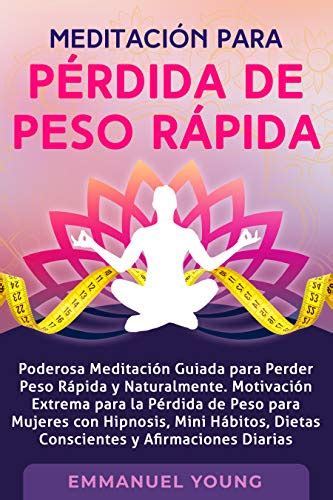 Meditación para Pérdida de Peso Rápida Poderosa Meditación Guiada para