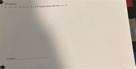 Solved 10 Points 2 Y−x2y−1x−1x0 Rotated About The