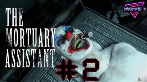 Send In The Clowns The Mortuary Assistant Part 2 [w Darkflamelord