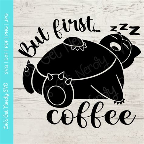 But First Coffee Sleepy Snorlax Svg Pokemon Svg Dxf Pdf Etsy