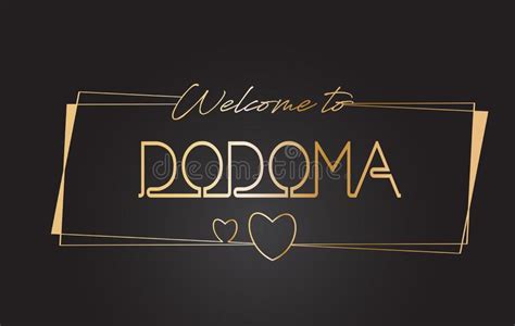 Dodoma Welcome To Golden Text Neon Lettering Typography Vector Illustration Stock Vector