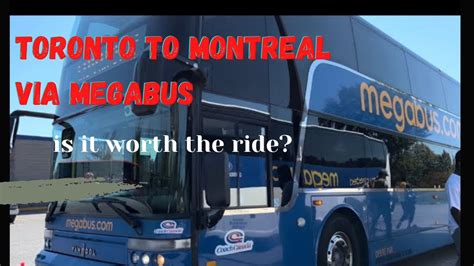 Toronto To Montr Al Via Megabus Youtube