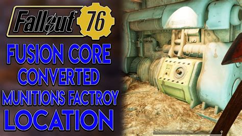 Fallout 76 Fusion Core Guide Converted Munitions Factory Location