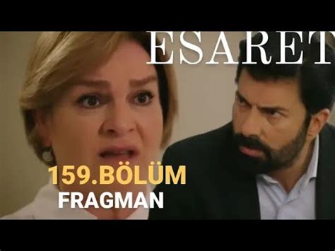 ESARET 159 BÖLÜM FRAGMANI YouTube