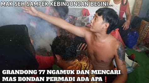 Ada Apa Dengan Grandong 77 Sampai Mencari Mas Bondan Nyadran Jaranan