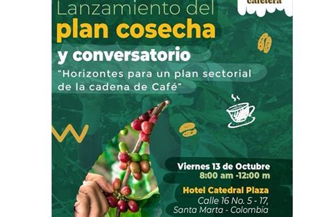 Invitaci N Al Lanzamiento Del Plan Cosecha Cafetera