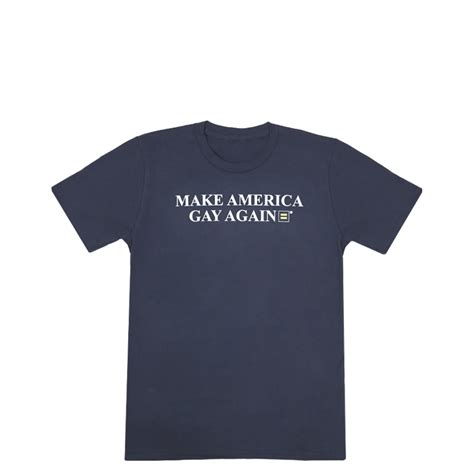 Make America Gay Again T Shirt HRC