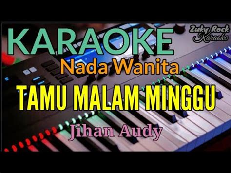 Karaoke Tamu Malam Minggu Jihan Audy Youtube