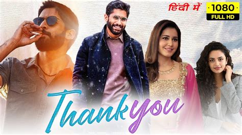 Thank You Full Movie In Hindi Naga Chaitanya Raashi Khanna Malavika