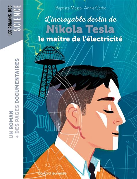 L Incroyable Destin De Nikola Tesla De Nancy Pena Jeunesse Romans