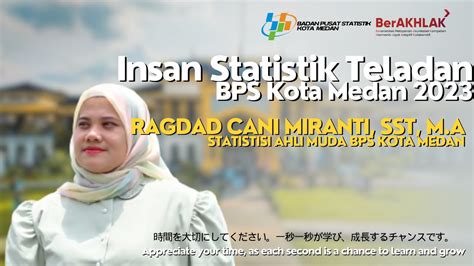 RAGDAD CANI MIRANTI SST M A INSAN STATISTIK TELADAN BPS KOTA MEDAN