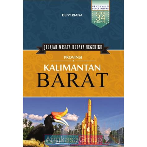 Jual Jelajah Wisata Budaya Negeriku Kalimantan Barat Shopee Indonesia